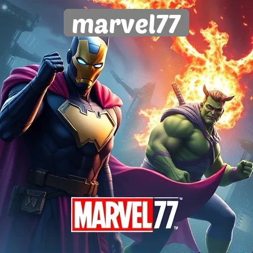 Keunggulan dan Fitur Menarik di Marvel77